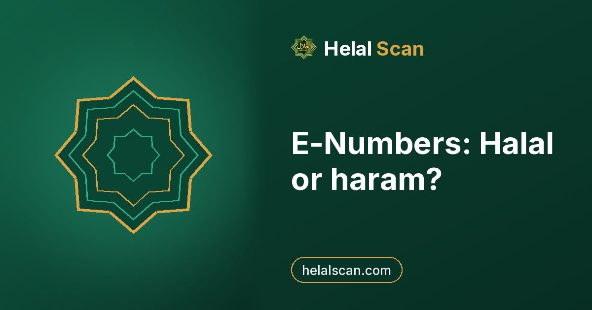 E-Numbers: Halal or haram?